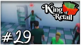 Let's Play King Of Retail - S2 - Ep.29 - (Campaign Mode)