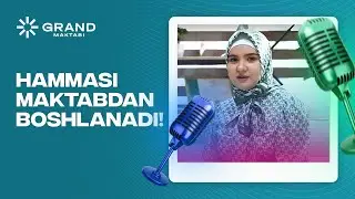 Hammasi maktabdan boshlanadi!