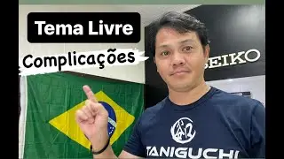 Tema livre - Complicações...