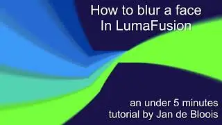 How to blur a face in LumaFusion