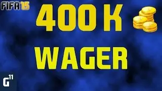 400k Wager - FIFA 15 Ultimate Team