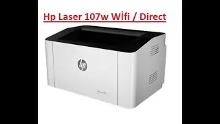HP LASER 107W WİFİ DİRECT / KABLOSUZ BAĞLANTI KURULUMU