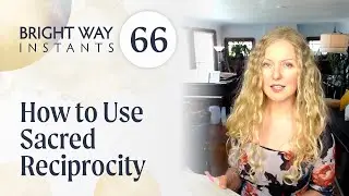 Go for Sacred Reciprocity, not “Balance” (BWI 66)