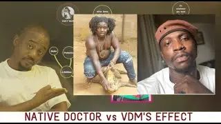 VDM's Effect Vs Popular Native Doctor