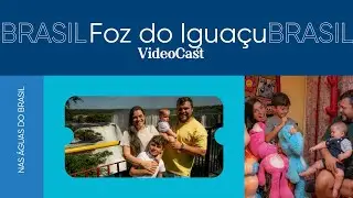 Videocast: Foz do Iguaçu - Episódio 05