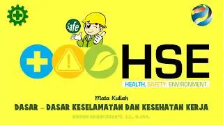 Pengantar Dasar - Dasar K3 (HSE) | Kuliah Online (1)