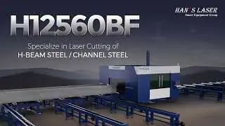H12560BF Channel Steel Laser Cutting Machine | Han's Laser