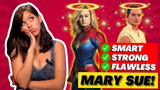The MARY SUE PROBLEM | Perfect, Powerful, UNWATCHABLE!