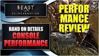Console Performance Details & Hands on Review - Beast of Reincarnation Guides, News & Updates
