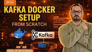 Kafka Docker Setup From Scratch | Docker Compose, Image Build & Data Storage (Ep 03)