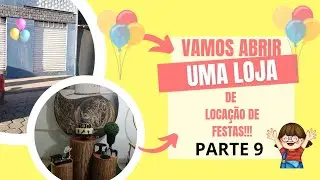 VAMOS ABRIR UMA LOJA DE PEGUE E MONTE/PARTE 9 #pegueemonte #festa #decoracao
