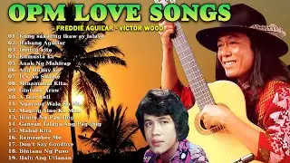 Best Of Freddie Aguilar and Victor Wood Nonstop Songs - Pampatulog Nonstop Opm Love Songs