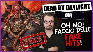 OH NO, FACCIO DELLE "FAKE HITS"! - DBD ITA Gameplay Killer ONI