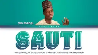 Ado Gwanja - Sauti Lyrics (Lyrics By Hd)