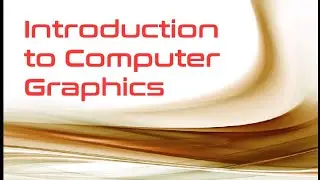 Introduction to Graphics System