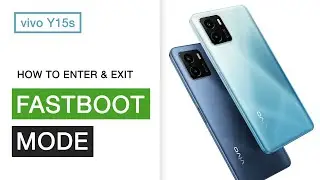 Vivo Y15s Fastboot mode - How to Enter & Exit