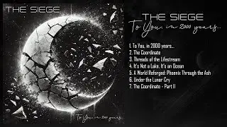 THE SIEGE - To You, in 2000 years... (FULL ALBUM STREAM)