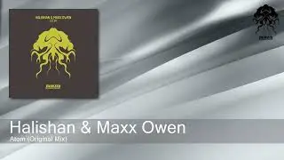 Halishan & Maxx Owen - Atom (Original Mix) [Bonzai Progressive]