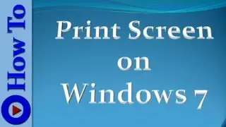 How to print screen on Windows 7