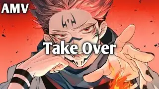 Jujutsu Kaisen - Take Over [AMV]