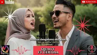 🎵Segalanya Untuk Dirimu - Qiemyy Ft. Certina🎵Duet Romantis 2026🎵 #music #originalmusic