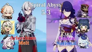 Arlecchino C2 R1 Melt & Raiden C1 R1 National | Spiral Abyss 5.3 F12 | Genshin Impact