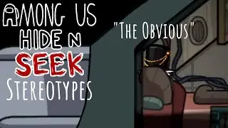 Hide and Seek Stereotypes 2 - Among Us