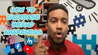 How To Increase Brand Awareness