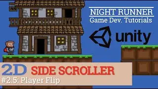 #2.5 Flipping the Player--Let's Make A 2D Side-Scroller! (BEGINNER Unity tutorial)
