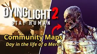 Dying Light 2 Stay Human | Community Maps - The Secret Mercenary