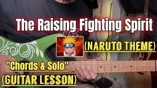 The Raising Fighting Spirit - Naruto Theme | Guitar Lesson | Chords & Solo | (With Tab)