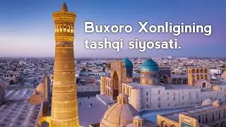 12-mavzu. Buxoro Xonligining tashqi siyosati.