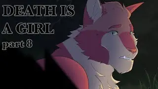 [WARRIORS] Death is a Girl: Part 8 for @wildfane [COLLAB]