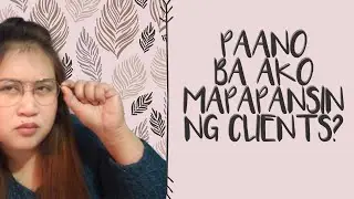 005 Paano Makuha Ang Atensyon Ng Clients