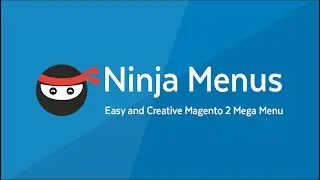 Ninja Menus 2.0 | Easy & Creative Magento 2 mega menu extension