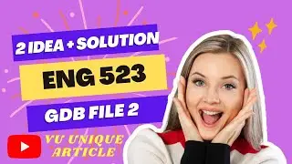 ENG523 GDB 1 Solution 2023 / ENG523 GDB 100%  Solution fall 2023/ ENG523 fall 2023