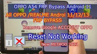 OPPO A54 FRP Bypass Android 11 | Remove Google Account | Unlock FRP | New Method 2023