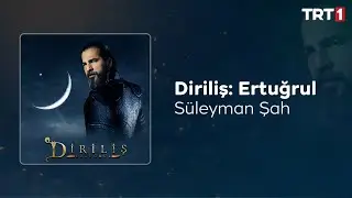 Suleyman Shah 🎧 Resurrection Ertugrul Soundtrack
