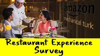 Restaurant Experience Survey in Mturk Account | ரெஸ்டாரன்ட் எக்ஸ்பீரியன்ஸ் சர்வே இன் எம்டர்க்