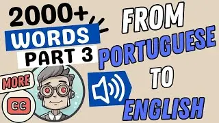 PORTUGUESE TO ENGLISH | PART 3 | Learn 2,000+ English Essential Words