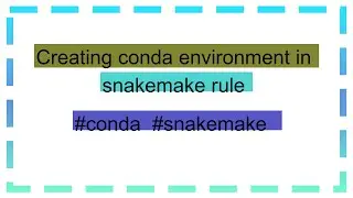 Creating conda environment in snakemake rule