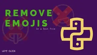 python tutorial: How to Remove Emojis in a text file using Python - 2020?