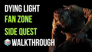 Dying Light Walkthrough Fan Zone Side Quest Gameplay Let's Play
