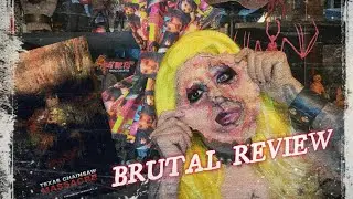 TEXAS CHAINSAW MASSACRE (2022) BRUTAL REVIEW (SPOILERS!!!)