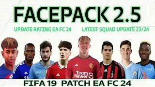 FIFA 19 | FACEPACK 2.5 | LATEST SQUAD AND RATING EA FC 24