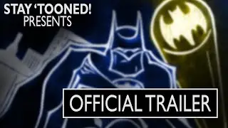 Stay 'Tooned! Presents - Batman: The Animated Series OFFICIAL TRAILER
