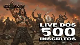 CONAN EXILES SAGA - LIVE - Comemoração 500 Inscritos! E o Permadeath Continua!