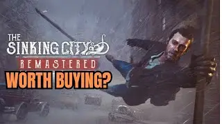 The Sinking City Remastered: Is It Worth Your Time?