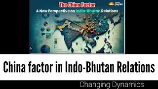 Is China casting a shadow on Indo-Bhutan relationship?