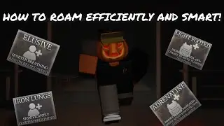 HOW TO ROAM EFFICIENTLY AND SMART! Roblox Survive The Night